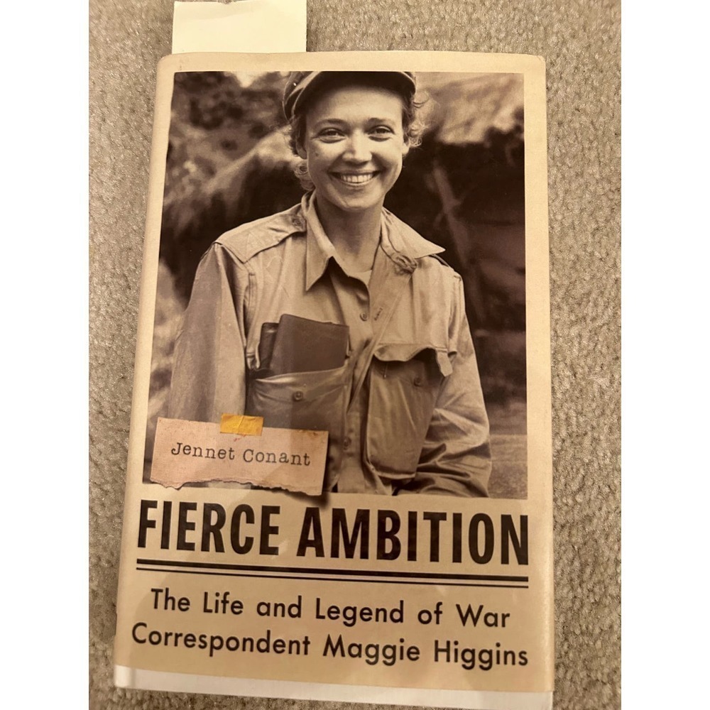 Book: Fierce Ambition, The Life and Legend of War Corres. Maggie Higgins